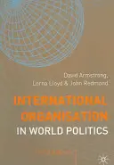 Medzinárodná organizácia vo svetovej politike - International Organisation in World Politics