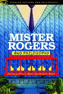 Mister Rogers a filozofia - Mister Rogers and Philosophy