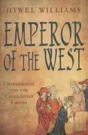 Cisár Západu - Karol Veľký a karolínska ríša - Emperor of the West - Charlemagne and the Carolingian Empire