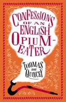 Spoveď anglického požívača ópia - Confessions of an English Opium-Eater