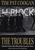 Problémy - írska skúška v rokoch 1966-1995 a hľadanie mieru - Troubles - Ireland's Ordeal 1966-1995 and the Search for Peace