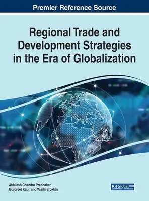 Regionálne obchodné a rozvojové stratégie v ére globalizácie - Regional Trade and Development Strategies in the Era of Globalization