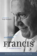 Pápež František: Život a revolúcia - životopis Jorgeho Bergoglia - Pope Francis: Life and Revolution - A Biography of Jorge Bergoglio
