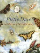 Pietre Dure a umenie florentskej intarzie - Pietre Dure and the Art of Florentine Inlay