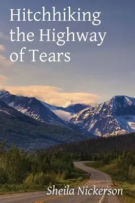 Stopovanie na diaľnici sĺz - Hitchhiking the Highway of Tears