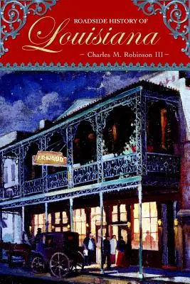 História Louisiany pri cestách - Roadside History of Louisiana