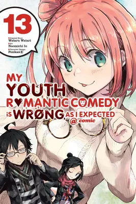 Moja mladosť Romantická komédia je zlá, ako som očakával @ Comic, Vol. 13 (Manga) - My Youth Romantic Comedy Is Wrong, as I Expected @ Comic, Vol. 13 (Manga)