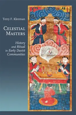 Nebeskí majstri: História a rituál v raných taoistických komunitách - Celestial Masters: History and Ritual in Early Daoist Communities