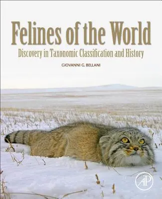 Kočkovité šelmy sveta: Objavy v taxonomickej klasifikácii a histórii - Felines of the World: Discoveries in Taxonomic Classification and History