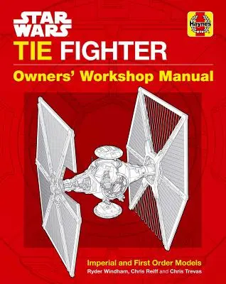 Star Wars: Tie Fighter: Vlastné majstrovstvo: Star Wars: Tie Fighter: Vlastné majstrovstvo: Stíhačky: príručka pre majiteľov: Strieľačky: dielenská príručka pre majiteľov - Star Wars: Tie Fighter: Owners' Workshop Manual