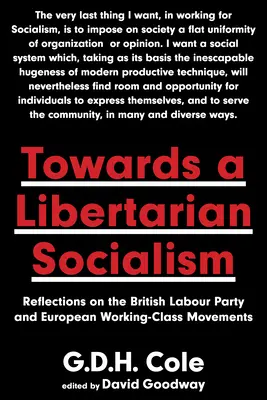 Na ceste k libertariánskemu socializmu: Úvahy o britskej Labouristickej strane a európskych robotníckych hnutiach - Towards a Libertarian Socialism: Reflections on the British Labour Party and European Working-Class Movements