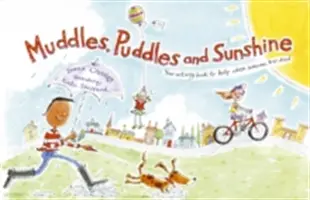 Blatá, kaluže a slnečné lúče: Vaša kniha aktivít na pomoc, keď niekto zomrel - Muddles Puddles and Sunshine: Your Activity Book to Help When Someone Has Died