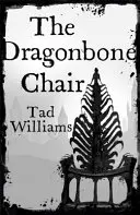Kreslo z dračích kostí - Pamäť, smútok a tŕň kniha 1 - Dragonbone Chair - Memory, Sorrow & Thorn Book 1