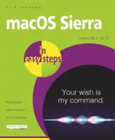 Macos Sierra v jednoduchých krokoch: Pokrýva OS X 10.12 - Macos Sierra in Easy Steps: Covers OS X 10.12