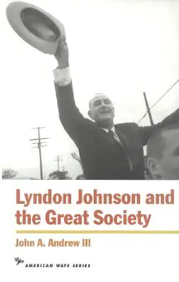 Lyndon Johnson a Veľká spoločnosť - Lyndon Johnson and the Great Society