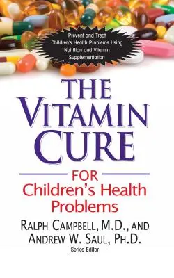 Vitamínový liek na zdravotné problémy detí - The Vitamin Cure for Children's Health Problems