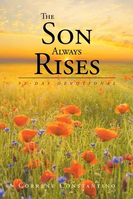 Syn vždy vstáva: 31-dňová pobožnosť - The Son Always Rises: 31-Day Devotional