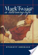 Mark Twain, literárny život - Mark Twain, a Literary Life