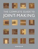 Kompletný sprievodca výrobou spojov - The Complete Guide to Joint-Making