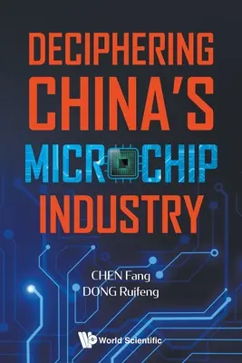 Dešifrovanie čínskeho priemyslu mikročipov - Deciphering China's Microchip Industry