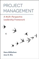 Projektový manažment: Projektový manažment: multiperspektívny rámec vedenia - Project Management: A Multi-Perspective Leadership Framework