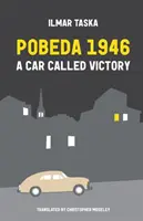 Pobeda 1946: Auto s názvom Víťazstvo - Pobeda 1946: A Car Called Victory