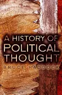 Dejiny politického myslenia: Od antiky po súčasnosť - A History of Political Thought: From Antiquity to the Present