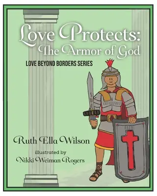 Láska chráni: Božia výzbroj - Love Protects: The Armor of God
