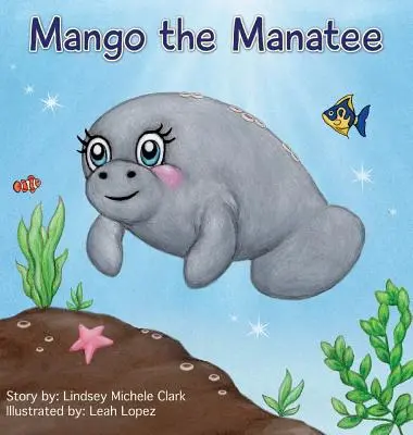 Mango Manatee - Mango the Manatee