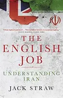 Anglická práca - Pochopenie Iránu a prečo nedôveruje Británii - English Job - Understanding Iran and Why  It Distrusts Britain