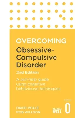 Prekonanie obsedantno-kompulzívnej poruchy, 2. vydanie: A Self-Help Guide Using Cognitive Behavioural Techniques - Overcoming Obsessive Compulsive Disorder, 2nd Edition: A Self-Help Guide Using Cognitive Behavioural Techniques