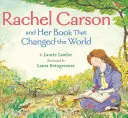 Rachel Carsonová a jej kniha, ktorá zmenila svet - Rachel Carson and Her Book That Changed the World