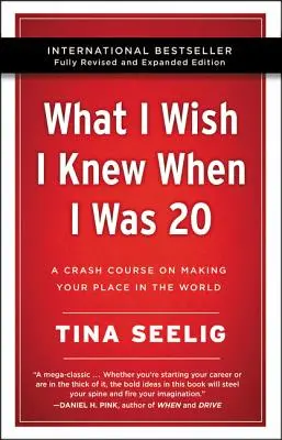 Čo by som chcel vedieť, keď mi bolo 20 - 10. výročné vydanie: Rýchlokurz o tom, ako si nájsť svoje miesto vo svete - What I Wish I Knew When I Was 20 - 10th Anniversary Edition: A Crash Course on Making Your Place in the World