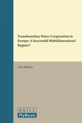 Cezhraničná spolupráca v oblasti vody v Európe: Úspešný viacrozmerný režim? - Transboundary Water Cooperation in Europe: A Successful Multidimensional Regime?