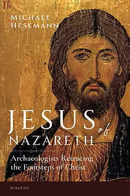 Ježiš Nazaretský: Archeológovia sa vydávajú po stopách Krista - Jesus of Nazareth: Archaeologists Retracing the Footsteps of Christ