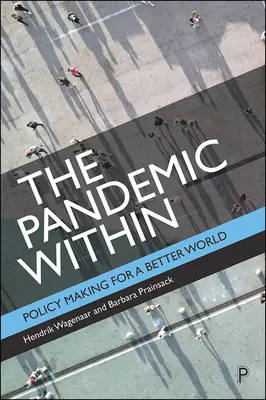 Vnútorná pandémia: Tvorba politiky pre lepší svet - The Pandemic Within: Policy Making for a Better World