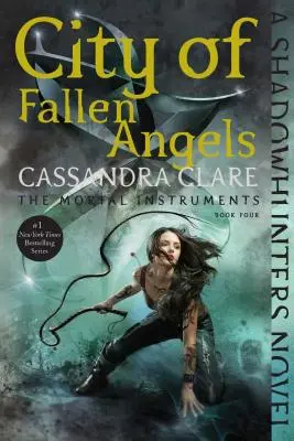 Mesto padlých anjelov, 4 - City of Fallen Angels, 4