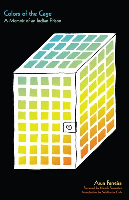 Farby klietky: Spomienky na indické väzenie - Colors of the Cage: A Memoir of an Indian Prison