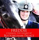 Freddie mení gardu v Buckinghamskom paláci - Freddie Changes the Guard at Buckingham Palace
