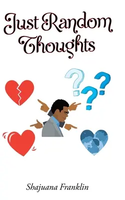 Len náhodné myšlienky - Just Random Thoughts