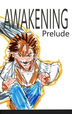 Prebudenie: Prelude - Awakening: Prelude