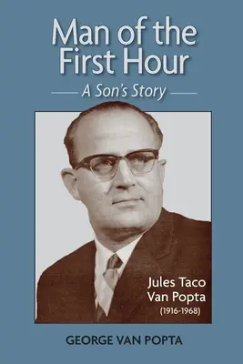 Človek prvej hodiny: Príbeh syna - Man of the First Hour: A Son's Story
