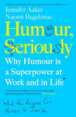 Humor, vážne: Prečo je humor supersilou v práci a v živote - Humour, Seriously - Why Humour Is A Superpower At Work And In Life