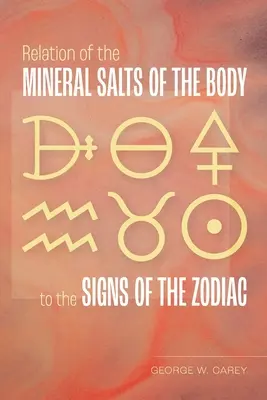 Vzťah minerálnych solí tela k znameniam zverokruhu - Relation of the Mineral Salts of the Body to the Signs of the Zodiac