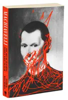 Machiavelli: Umenie naučiť ľudí, čoho sa majú báť - Machiavelli: The Art of Teaching People What to Fear