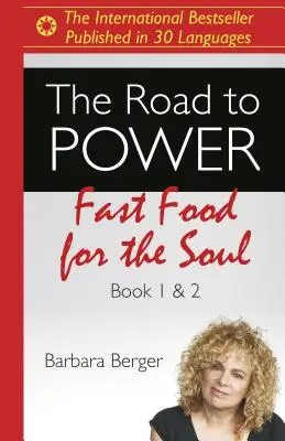 Cesta k moci: Rýchle jedlo pre dušu (knihy 1 a 2) - The Road to Power: Fast Food for the Soul (Books 1 & 2)