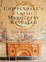 Chippendaleova klasická intarzia odhalená - Chippendale's classic Marquetry Revealed