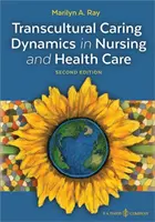 Dynamika transkultúrnej starostlivosti v ošetrovateľstve a zdravotníctve - Transcultural Caring Dynamics in Nursing and Health Care