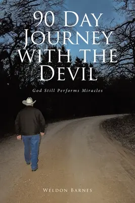 Deväťdesiatdňová cesta s diablom: Boh stále robí zázraky - 90 Day Journey with the Devil: God Still Performs Miracles