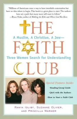 Klub viery: Tri ženy hľadajú porozumenie: moslimka, kresťanka, židovka - The Faith Club: A Muslim, a Christian, a Jew-- Three Women Search for Understanding